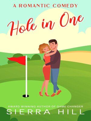 cover image of Hole in One (A Romantic Comedy)